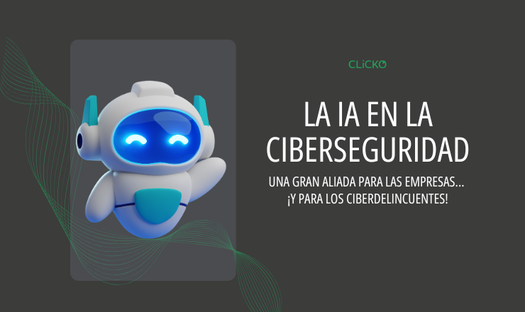Análisis de amenazas con inteligencia artificial para mejorar la ciberseguridad empresarial en CLiCKO, con soluciones contra el phishing, los deepfakes y la protección de datos.